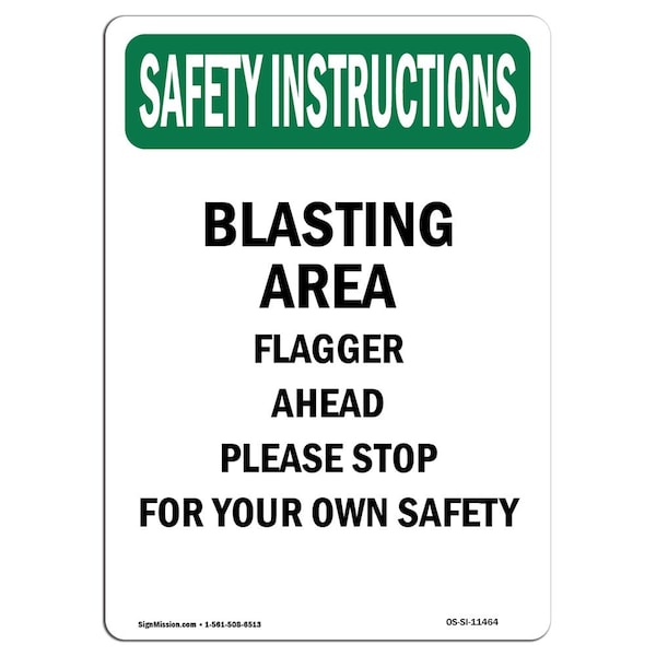OSHA Sign, 24" Height, Rigid Plastic, 24" x 18", Portrait, Blasting Area Flagger Ahead Please